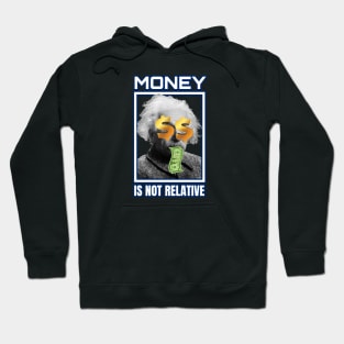 Einstein Money is not Relative Hoodie